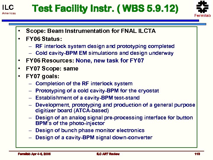 Test Facility Instr. ( WBS 5. 9. 12) ILC Americas • Scope: Beam Instrumentation