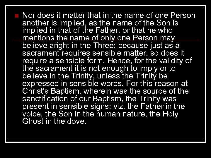 n Nor does it matter that in the name of one Person another is