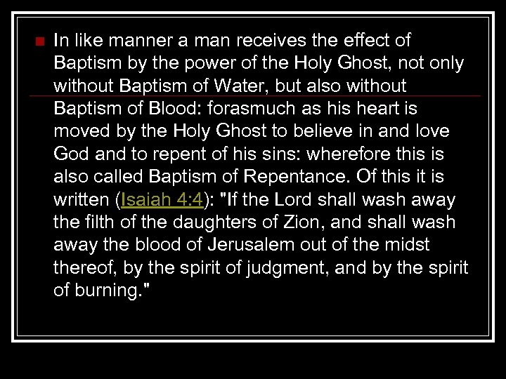 n In like manner a man receives the effect of Baptism by the power