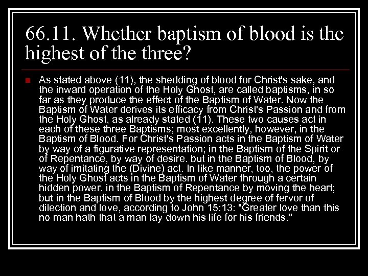 66. 11. Whether baptism of blood is the highest of the three? n As
