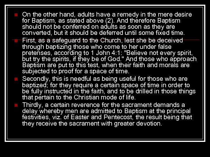 n n On the other hand, adults have a remedy in the mere desire