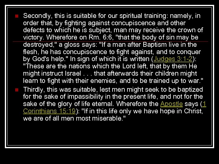 n n Secondly, this is suitable for our spiritual training: namely, in order that,