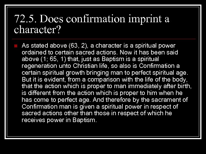 72. 5. Does confirmation imprint a character? n As stated above (63, 2), a