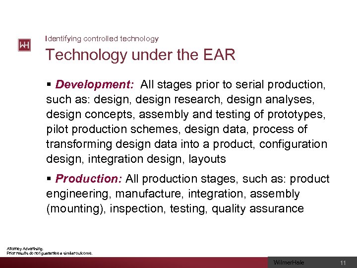 Identifying controlled technology Technology under the EAR § Development: All stages prior to serial