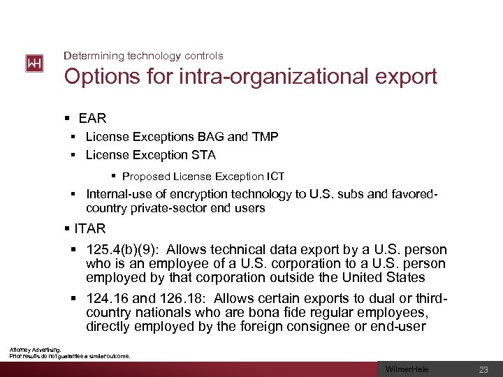 Determining technology controls Options for intra-organizational export § EAR § License Exceptions BAG and