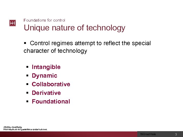 Foundations for control Unique nature of technology § Control regimes attempt to reflect the