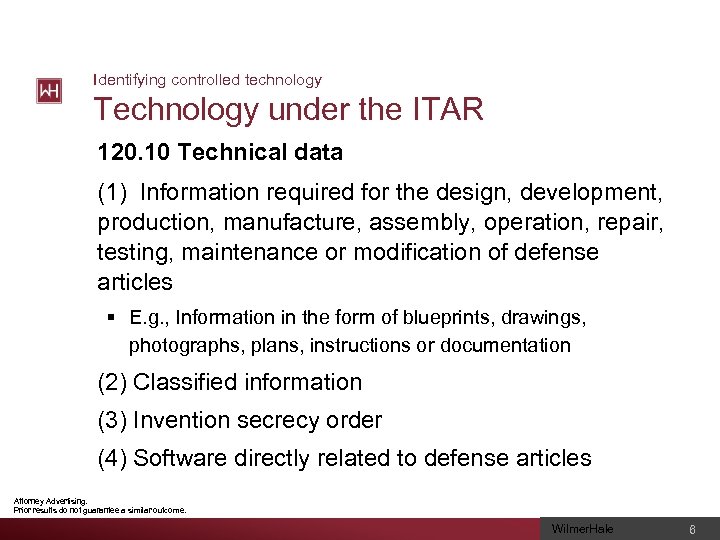Identifying controlled technology Technology under the ITAR 120. 10 Technical data (1) Information required