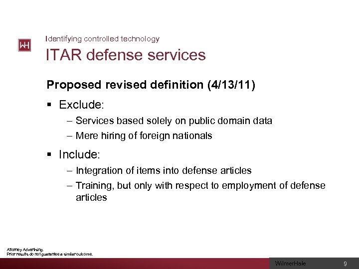 Identifying controlled technology ITAR defense services Proposed revised definition (4/13/11) § Exclude: – Services