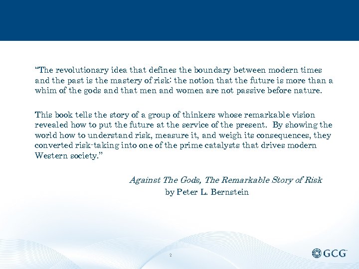 “The revolutionary idea that defines the boundary between modern times and the past is