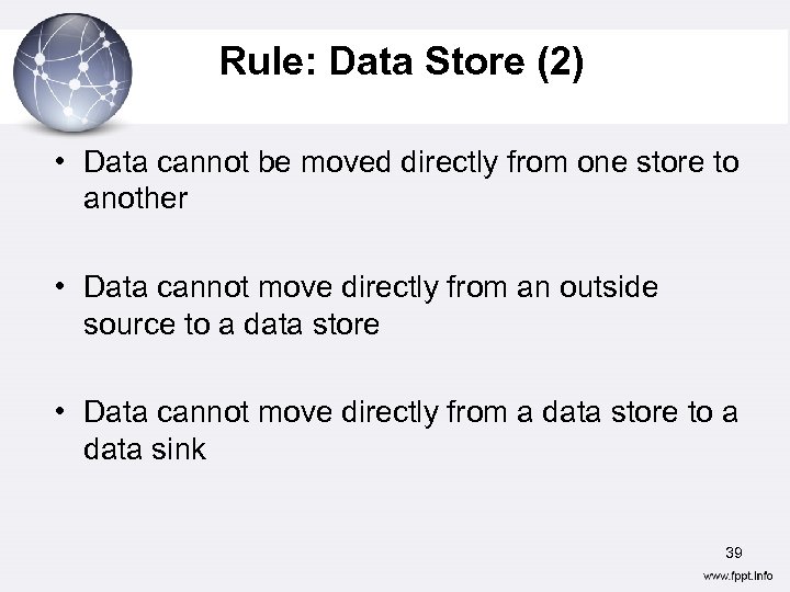 Rule: Data Store (2) • Data cannot be moved directly from one store to