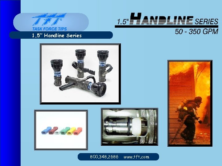 1. 5” Handline Series 800. 348. 2686 www. tft. com 