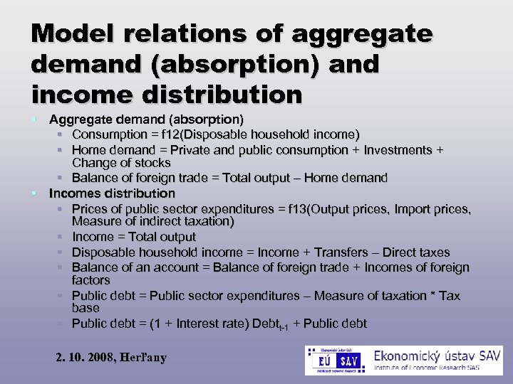 Model relations of aggregate demand (absorption) and income distribution Aggregate demand (absorption) Consumption =