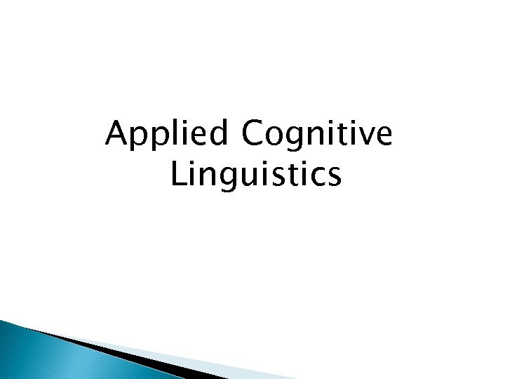 Applied Cognitive Linguistics 