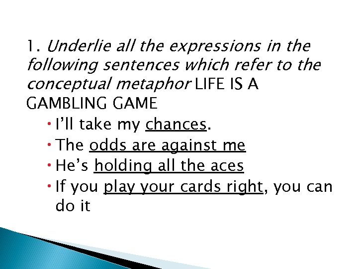 1. Underlie all the expressions in the following sentences which refer to the conceptual