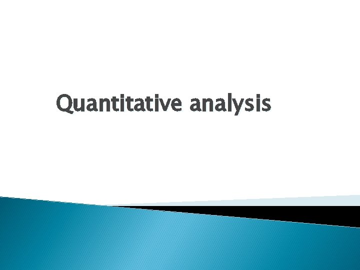 Quantitative analysis 