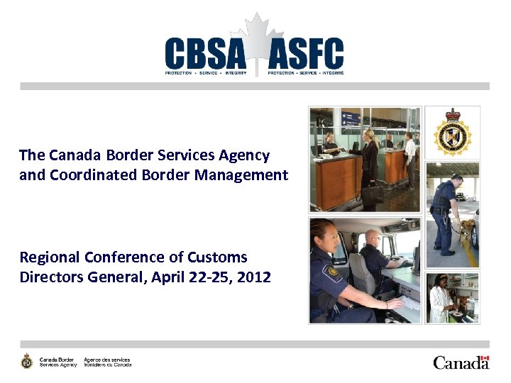 The Canada Border Services Agency and Coordinated Border Management Regional Conference of Customs Directors