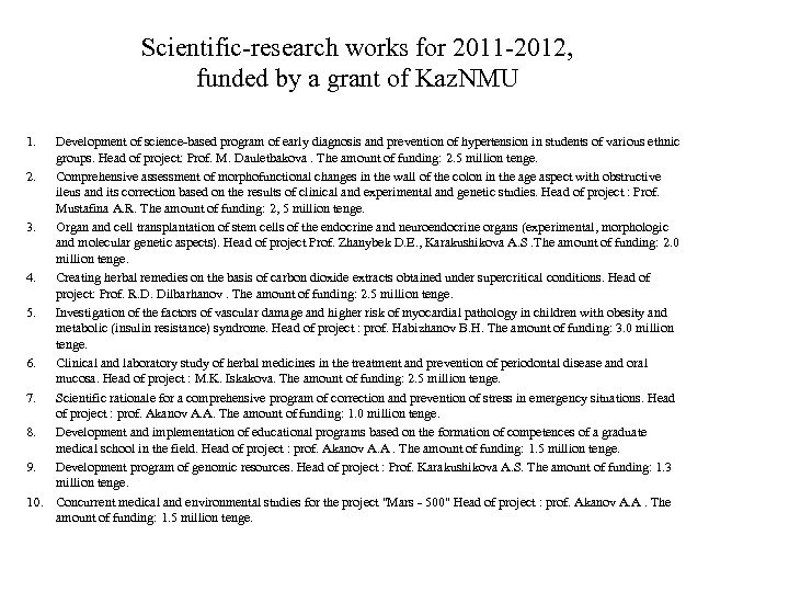 Scientific-research works for 2011 -2012, funded by a grant of Kaz. NMU 1. Development