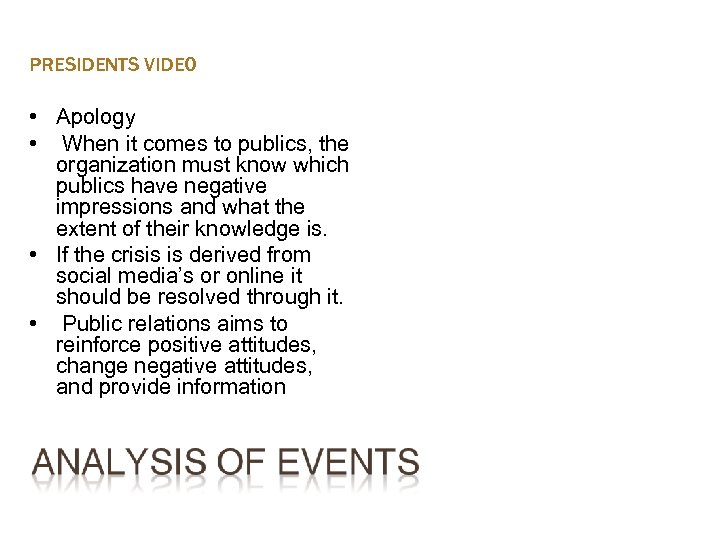 PRESIDENTS VIDEO • Apology • When it comes to publics, the organization must know