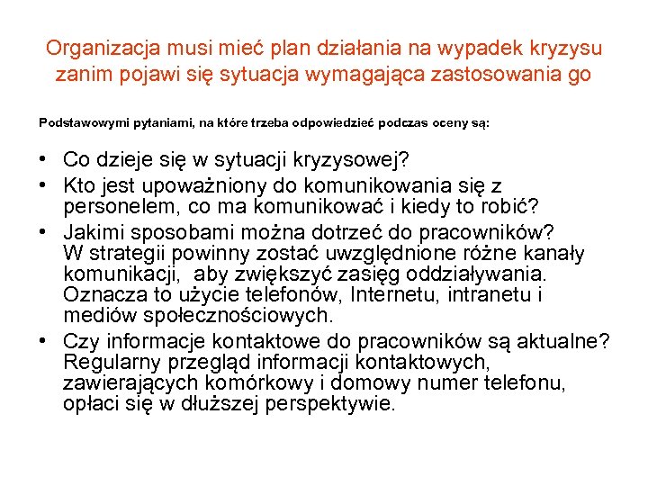Organizacja musi mieć plan działania na wypadek kryzysu zanim pojawi się sytuacja wymagająca zastosowania