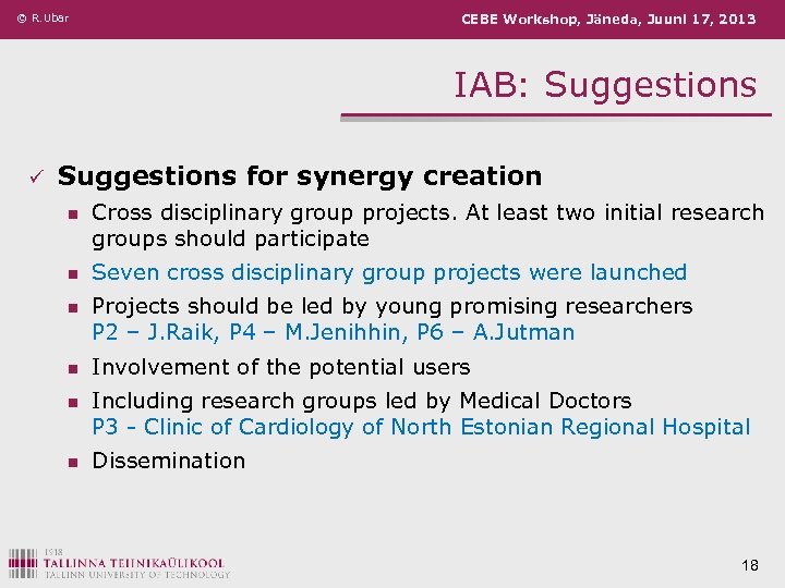 © R. Ubar CEBE Workshop, Jäneda, Juuni 17, 2013 IAB: Suggestions ü Suggestions for