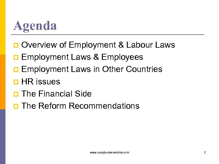 Agenda Overview of Employment & Labour Laws p Employment Laws & Employees p Employment