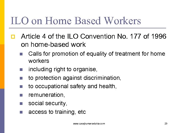 ILO on Home Based Workers p Article 4 of the ILO Convention No. 177