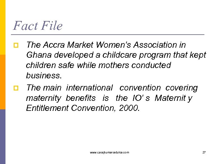 Fact File p p The Accra Market Women’s Association in Ghana developed a childcare