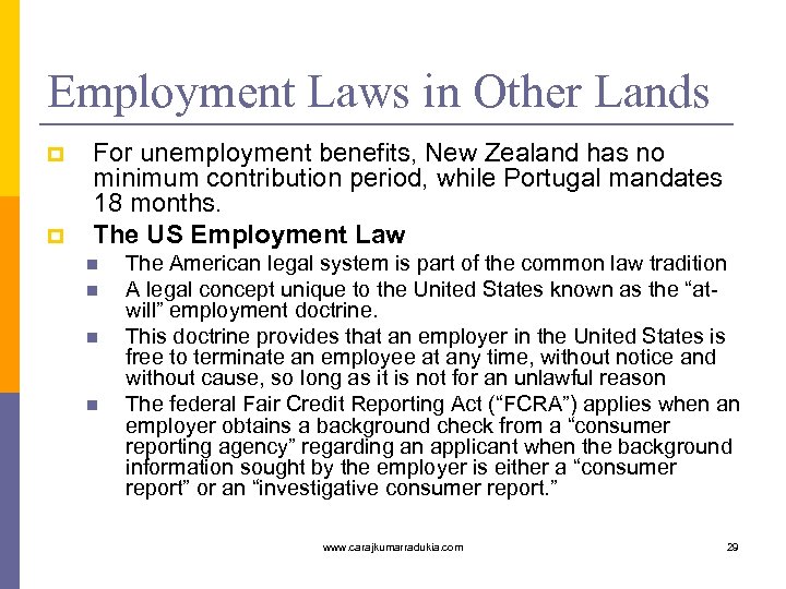 Employment Laws in Other Lands p p For unemployment benefits, New Zealand has no