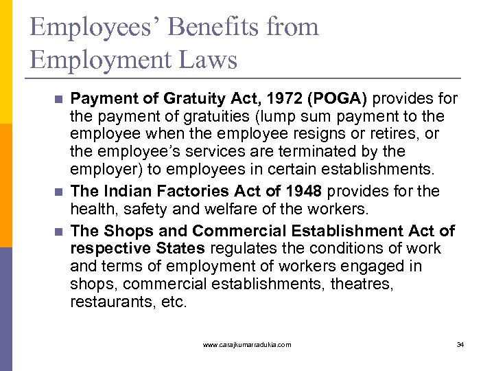 Employees’ Benefits from Employment Laws n n n Payment of Gratuity Act, 1972 (POGA)