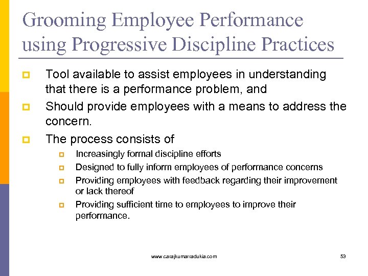 Grooming Employee Performance using Progressive Discipline Practices p p p Tool available to assist