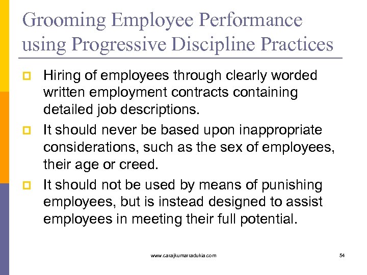 Grooming Employee Performance using Progressive Discipline Practices p p p Hiring of employees through