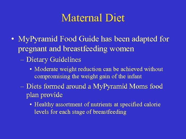 Maternal Diet • My. Pyramid Food Guide has been adapted for pregnant and breastfeeding