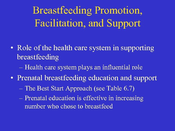 Breastfeeding Promotion, Facilitation, and Support • Role of the health care system in supporting