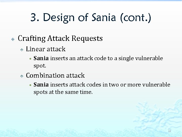 3. Design of Sania (cont. ) Crafting Attack Requests ³ Linear attack ® ³