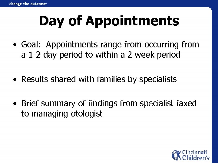 Day of Appointments • Goal: Appointments range from occurring from a 1 -2 day