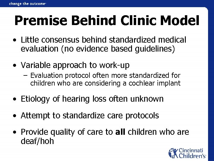 Premise Behind Clinic Model • Little consensus behind standardized medical evaluation (no evidence based