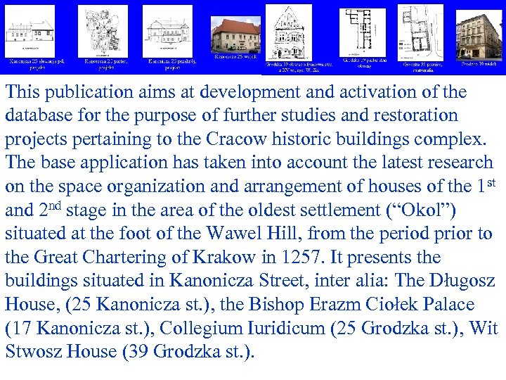 This publication aims at development and activation of the database for the purpose of