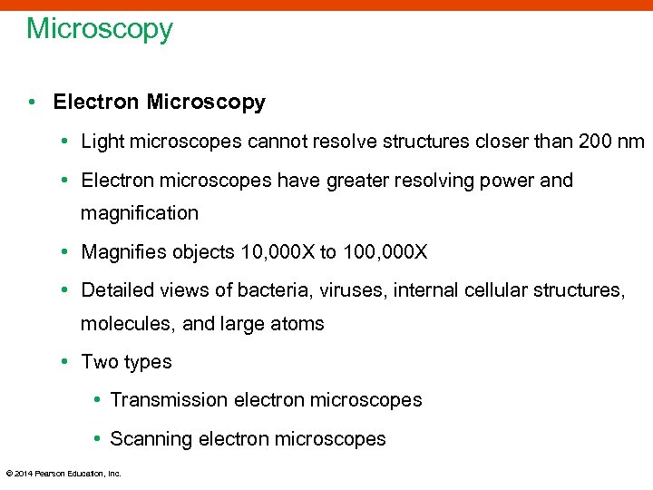 Microscopy • Electron Microscopy • Light microscopes cannot resolve structures closer than 200 nm