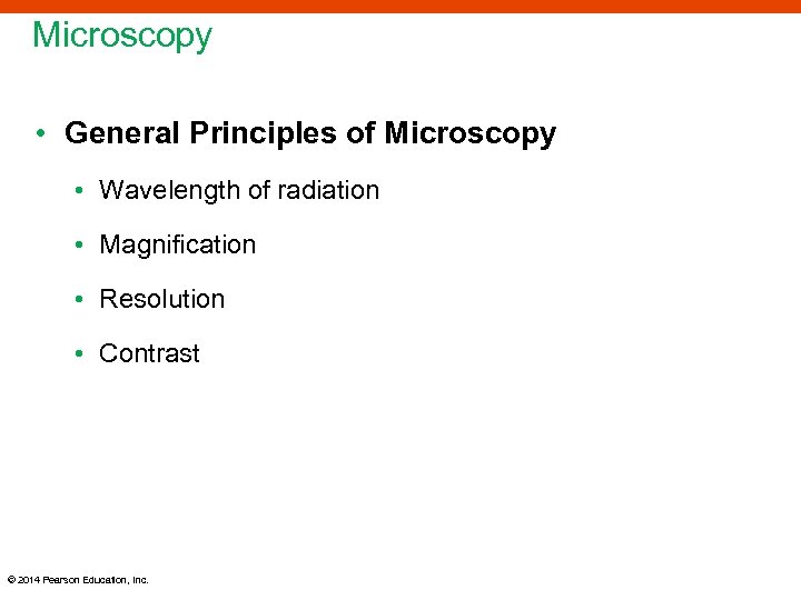 Microscopy • General Principles of Microscopy • Wavelength of radiation • Magnification • Resolution