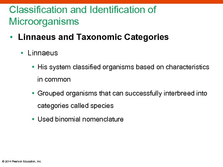 Classification and Identification of Microorganisms • Linnaeus and Taxonomic Categories • Linnaeus • His