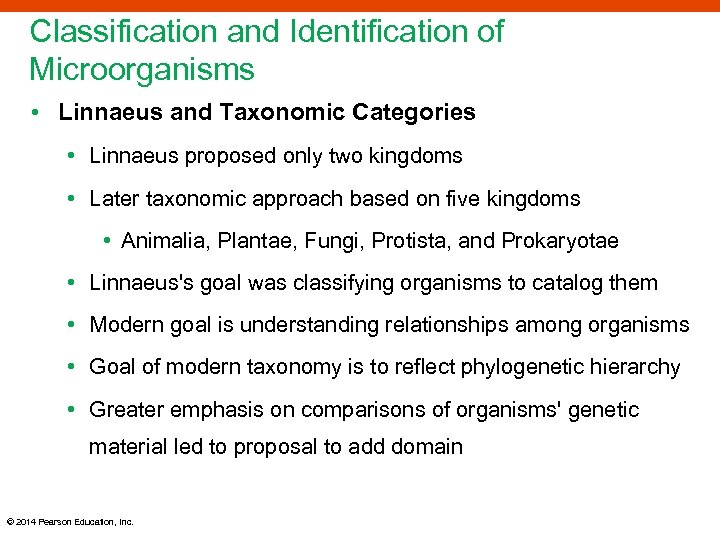 Classification and Identification of Microorganisms • Linnaeus and Taxonomic Categories • Linnaeus proposed only