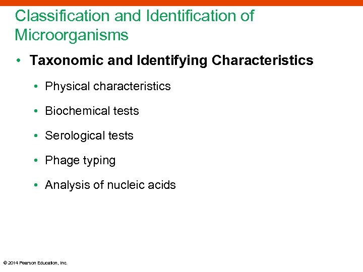 Classification and Identification of Microorganisms • Taxonomic and Identifying Characteristics • Physical characteristics •