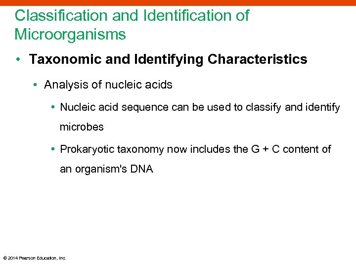 Classification and Identification of Microorganisms • Taxonomic and Identifying Characteristics • Analysis of nucleic