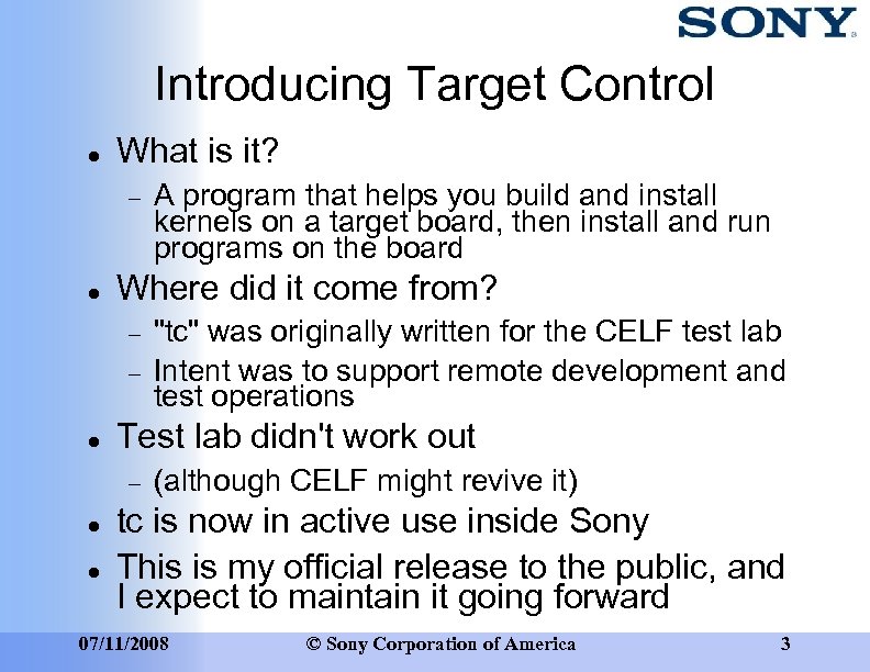 Introducing Target Control What is it? Where did it come from? "tc" was originally