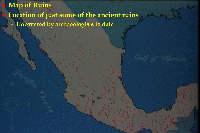 l l Map of Ruins em 9 Location of just some of the ancient