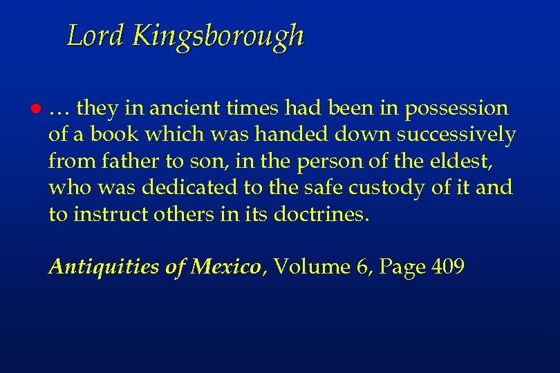 Lord Kingsborough l … they in ancient times had been in possession of a