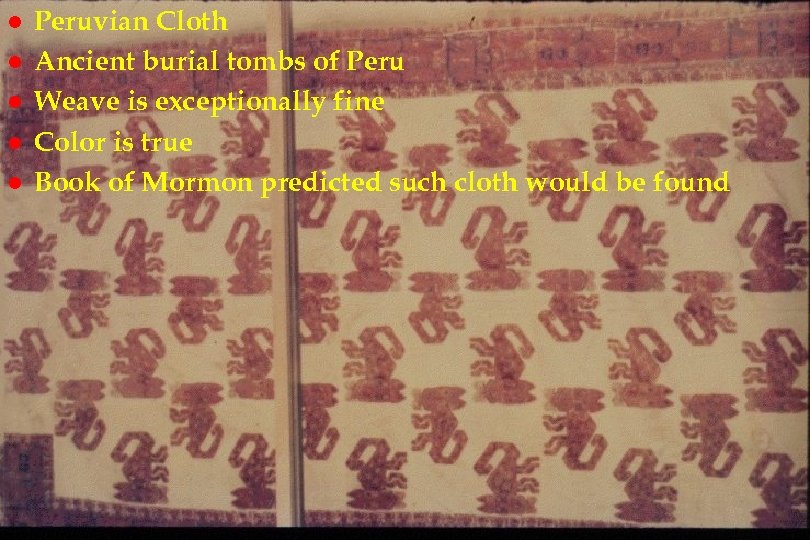 l l l Peruvian Cloth em 18 Ancient burial tombs of Peru Weave is
