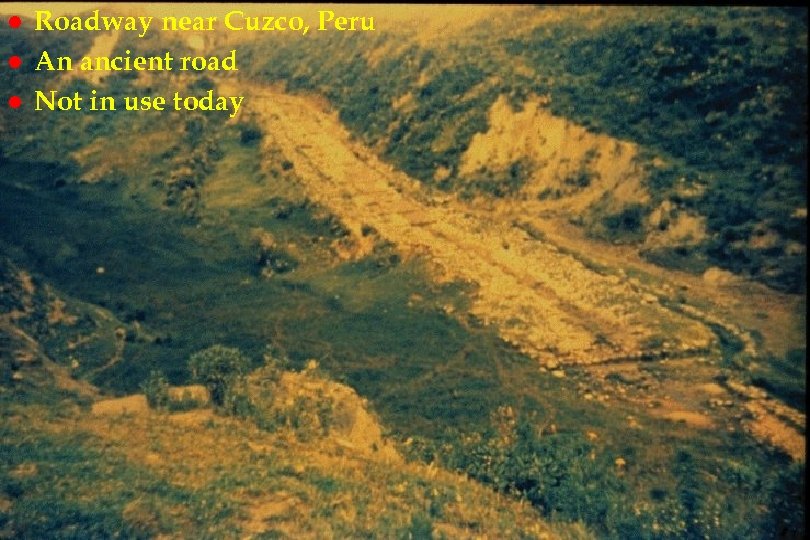 l l l Roadway near Cuzco, Peru em 29 An ancient road Not in