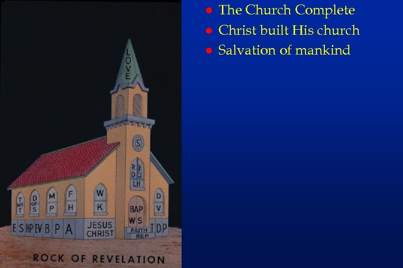 em 2 l l l The Church Complete Christ built His church Salvation of