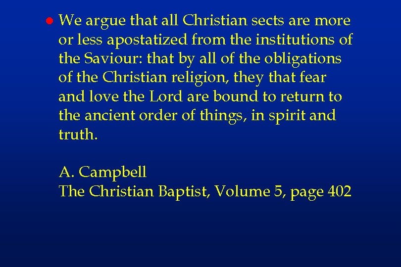 l We argue that all Christian sects are more or less apostatized from the